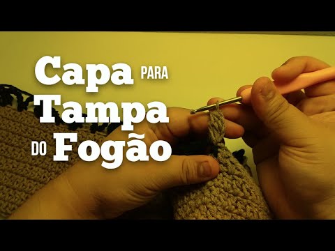 Como Fazer Capa de Crochê para Tampa de Fogão